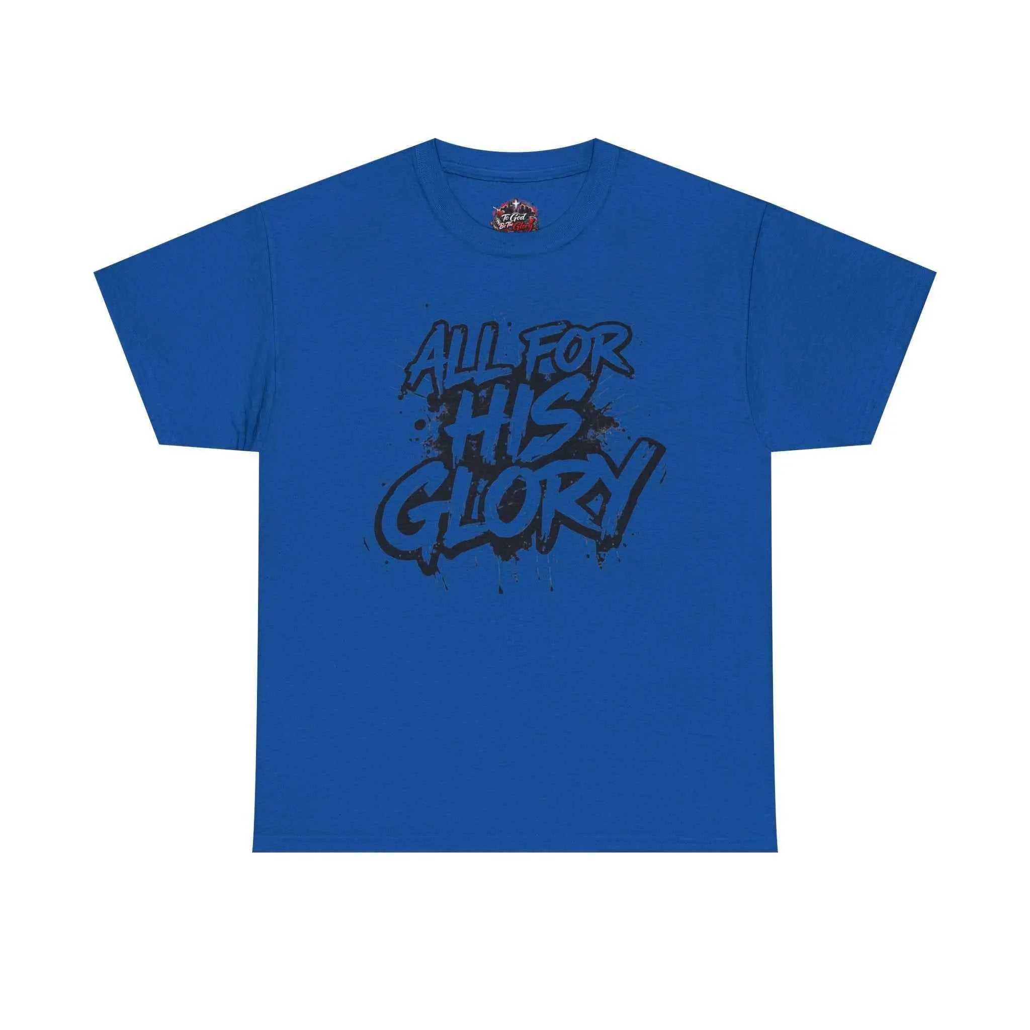All For His Glory TShirt — Christian Faith Graphic Tee T-Shirt Printify Royal S