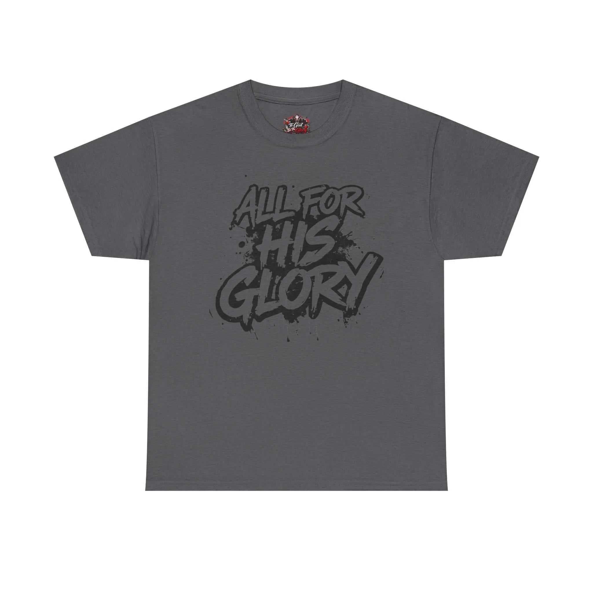All For His Glory TShirt — Christian Faith Graphic Tee T-Shirt Printify Charcoal S