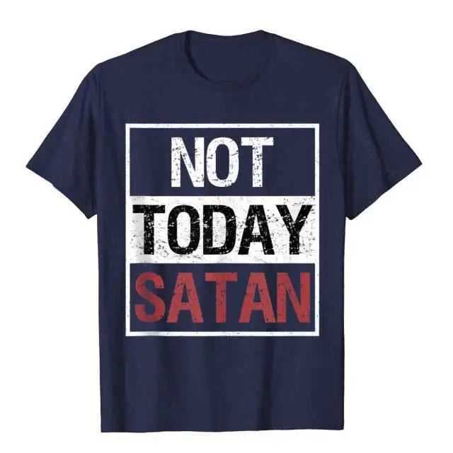 Not Today Satan T-Shirt religious To God be The Glory Creations Navy Blue XS