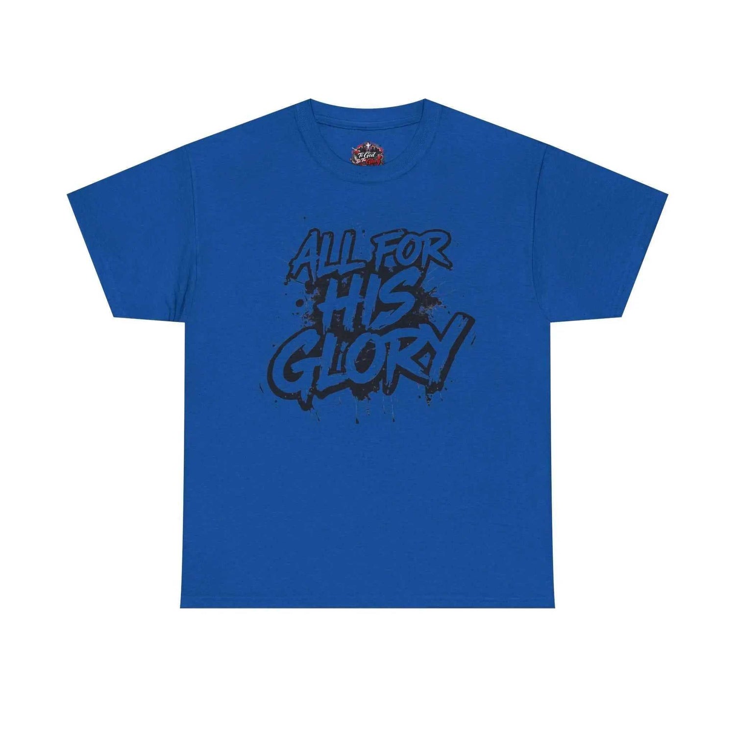 All For His Glory TShirt — Christian Faith Graphic Tee T-Shirt Printify Royal S
