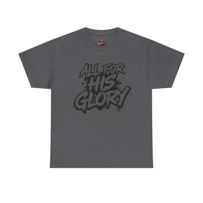 All For His Glory TShirt — Christian Faith Graphic Tee T-Shirt Printify Charcoal S