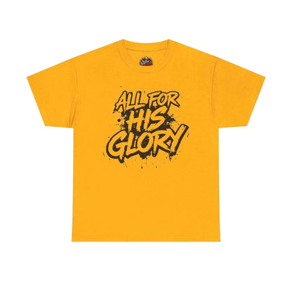 All For His Glory TShirt — Christian Faith Graphic Tee T-Shirt Printify Gold S