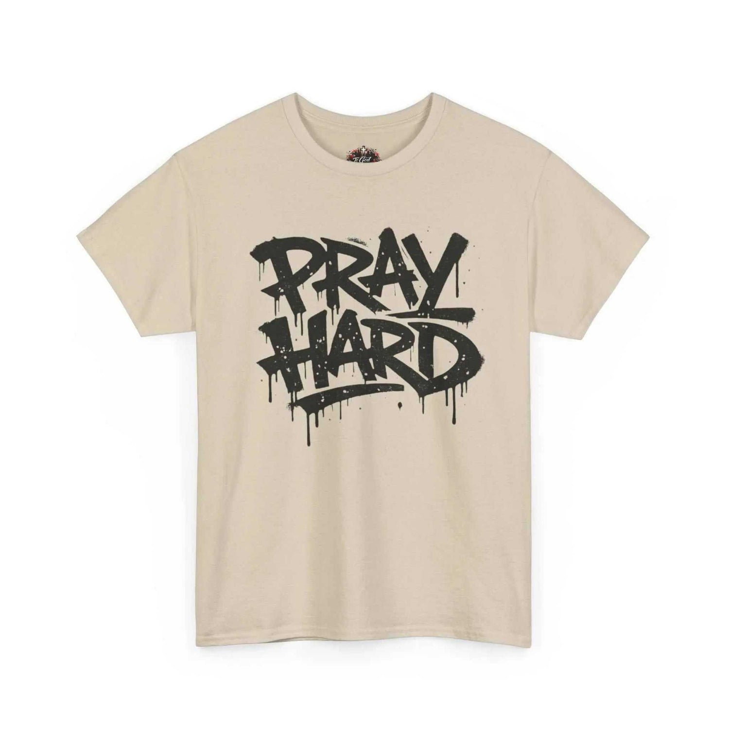 Pray Hard Tee — Urban Streetwear Christian Graphic T-Shirt T-Shirt Printify