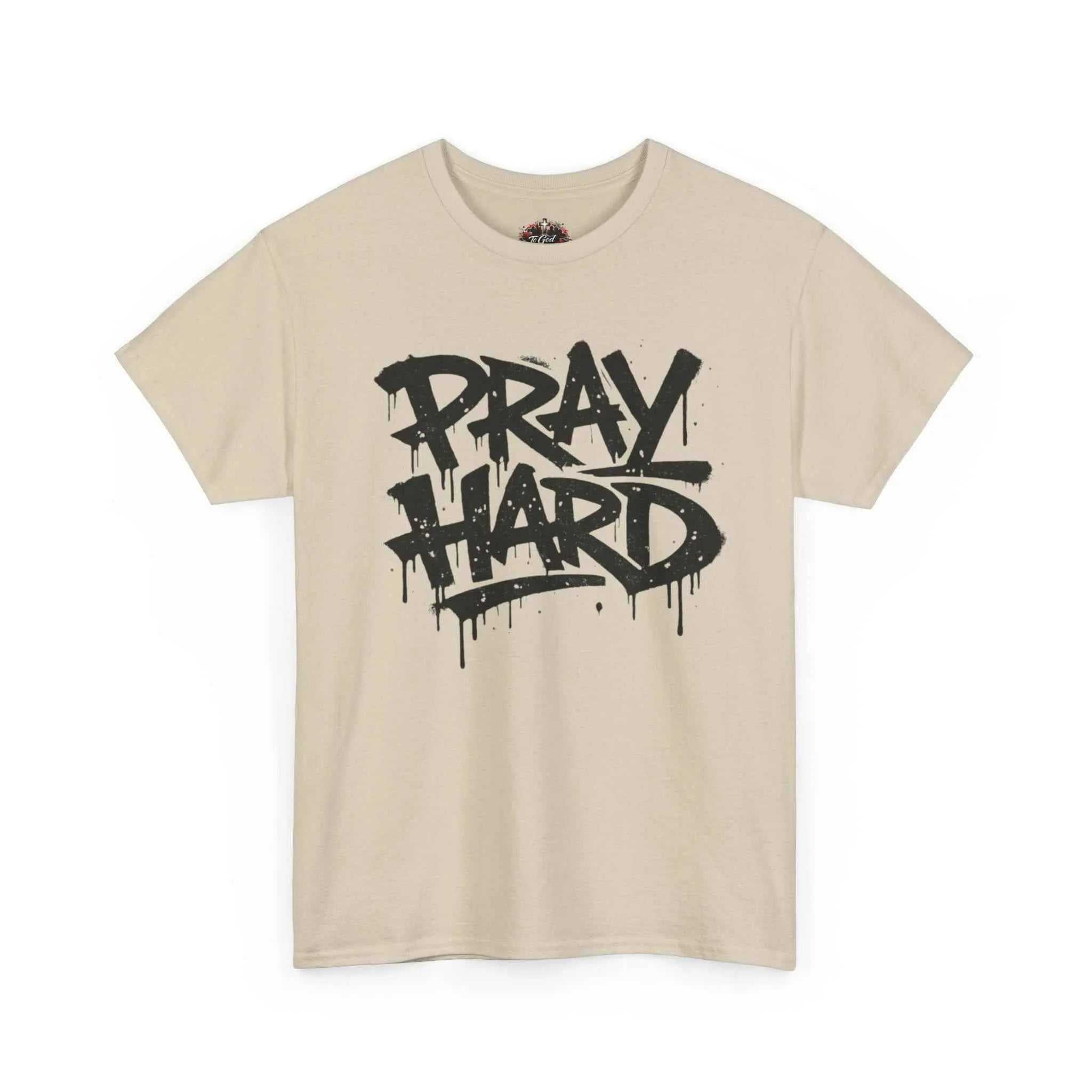 Pray Hard Tee — Urban Streetwear Christian Graphic T-Shirt T-Shirt Printify