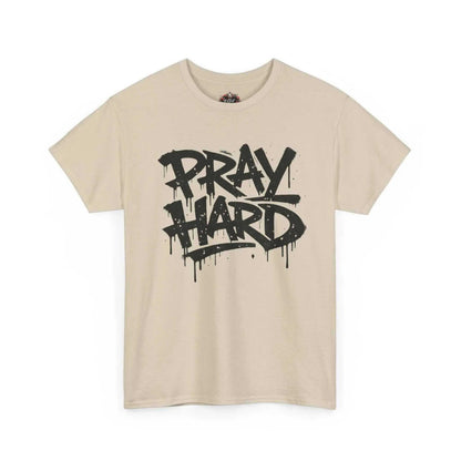 Pray Hard Tee — Urban Streetwear Christian Graphic T-Shirt T-Shirt Printify