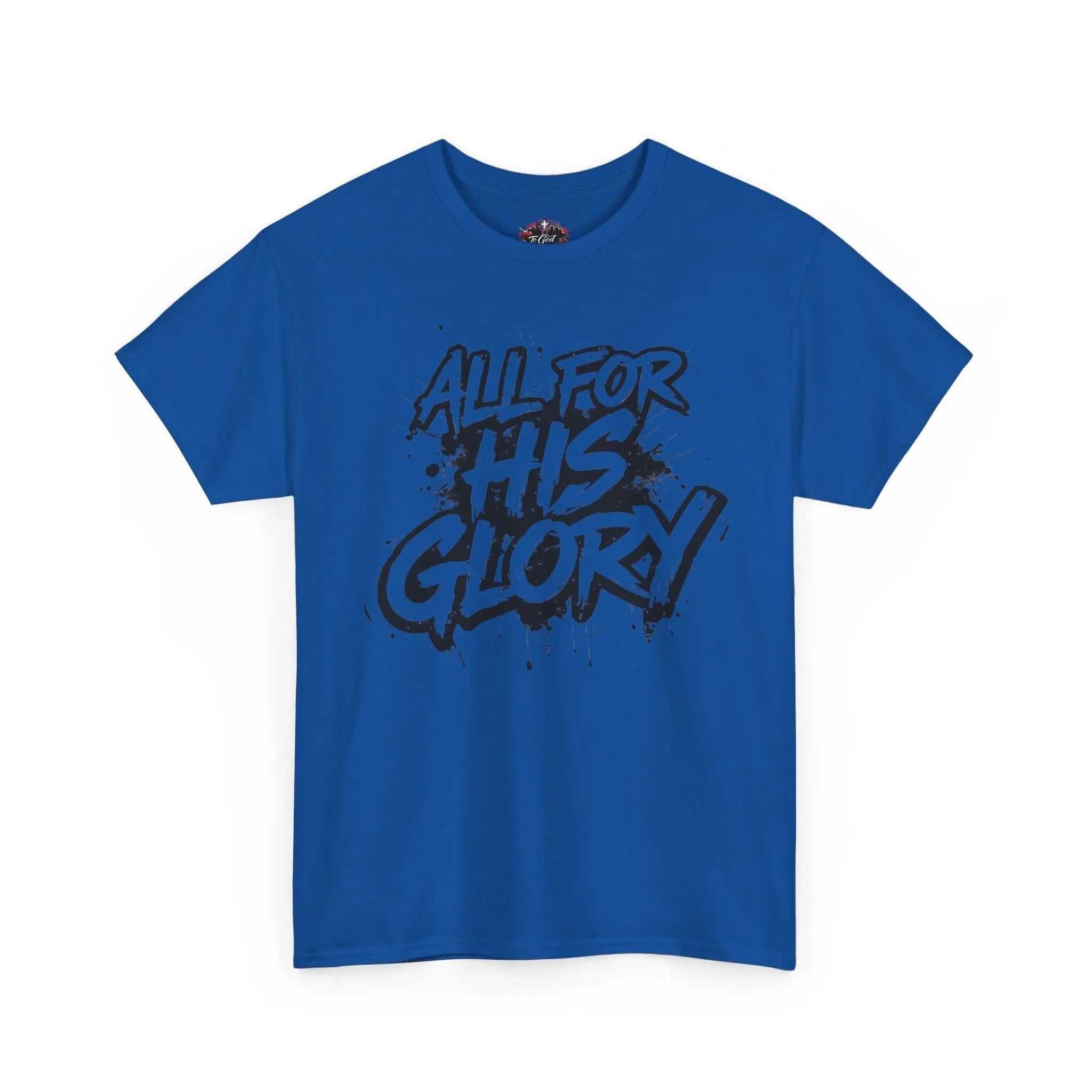 All For His Glory TShirt — Christian Faith Graphic Tee in blue with bold hand-lettered design.