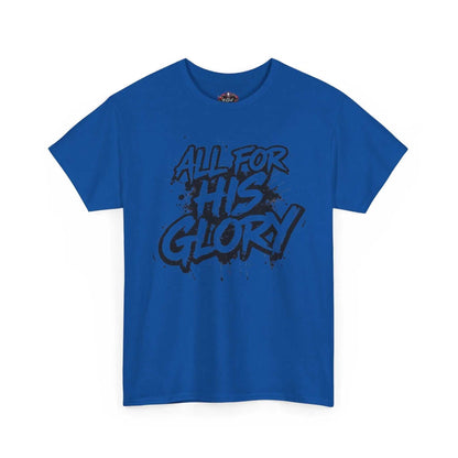 All For His Glory TShirt — Christian Faith Graphic Tee in blue with bold hand-lettered design.