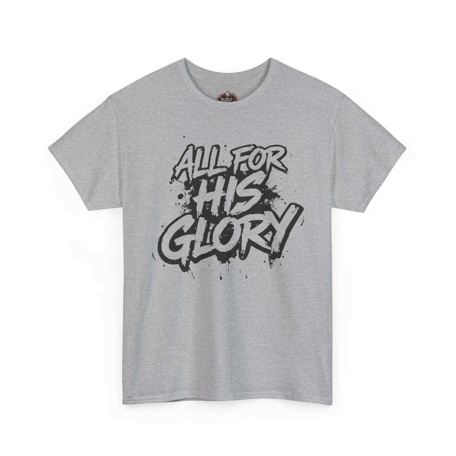 All For His Glory TShirt — Christian Faith Graphic Tee T-Shirt Printify