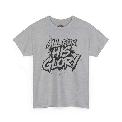 All For His Glory TShirt — Christian Faith Graphic Tee T-Shirt Printify