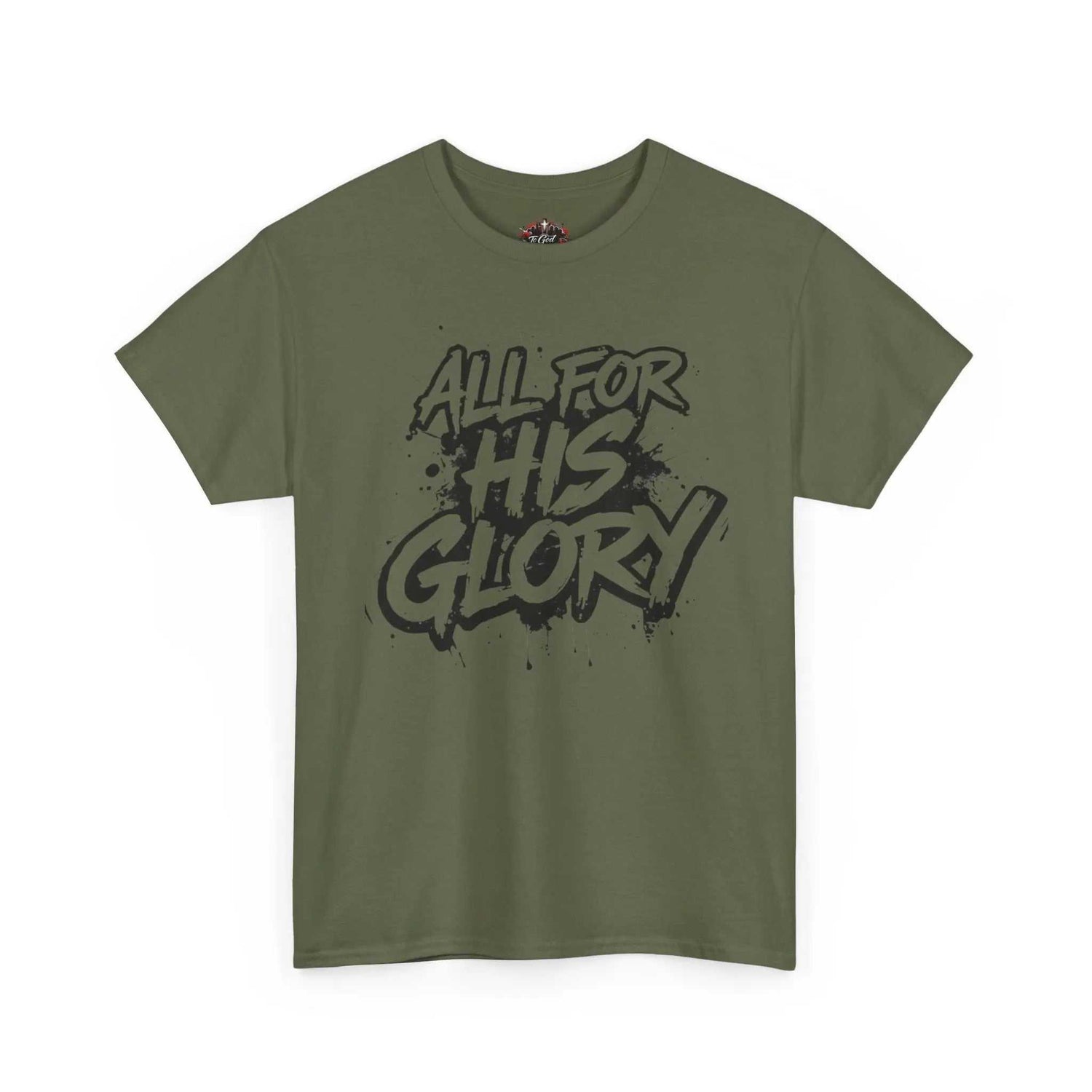 All For His Glory TShirt — Christian Faith Graphic Tee featuring a bold hand-lettered design on an olive green shirt.