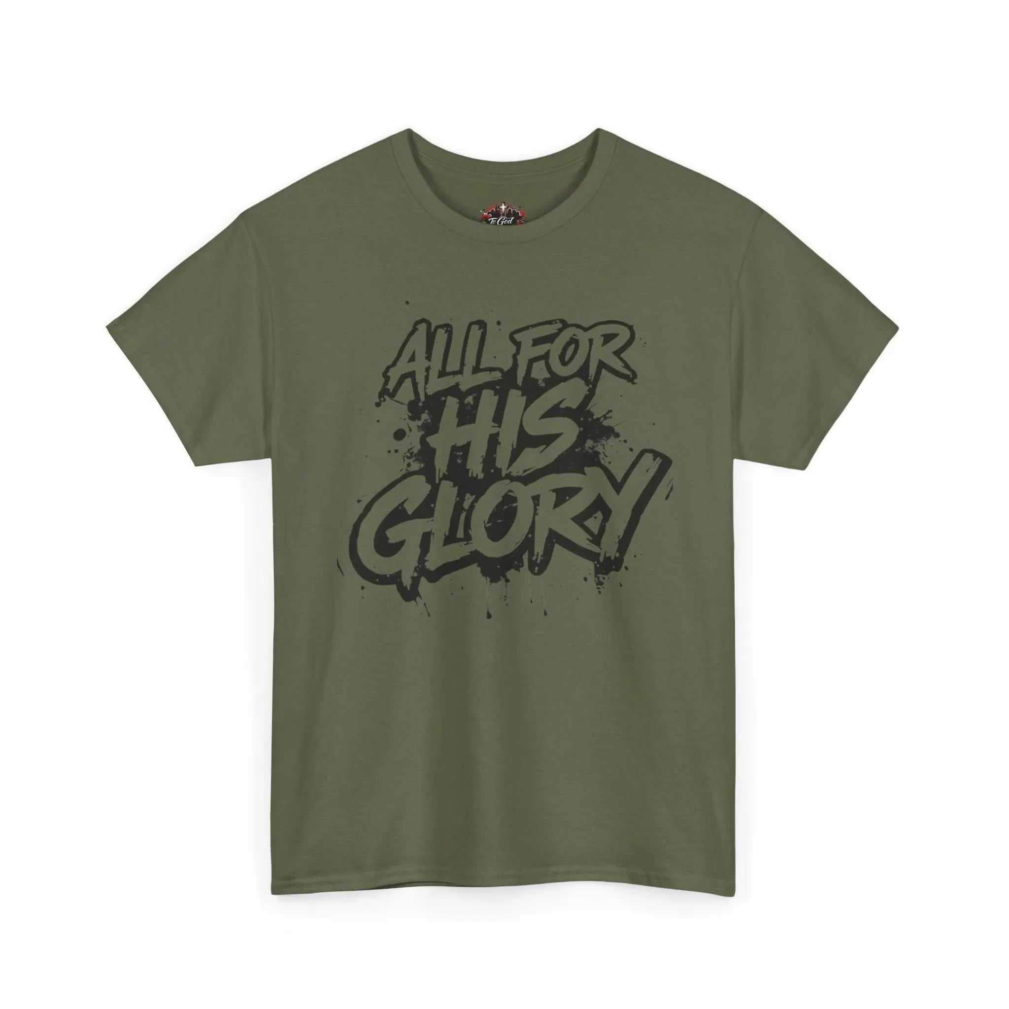 All For His Glory TShirt — Christian Faith Graphic Tee featuring a bold hand-lettered design on an olive green shirt.