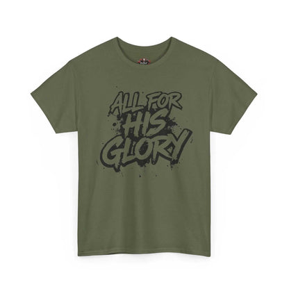 All For His Glory TShirt — Christian Faith Graphic Tee featuring a bold hand-lettered design on an olive green shirt.
