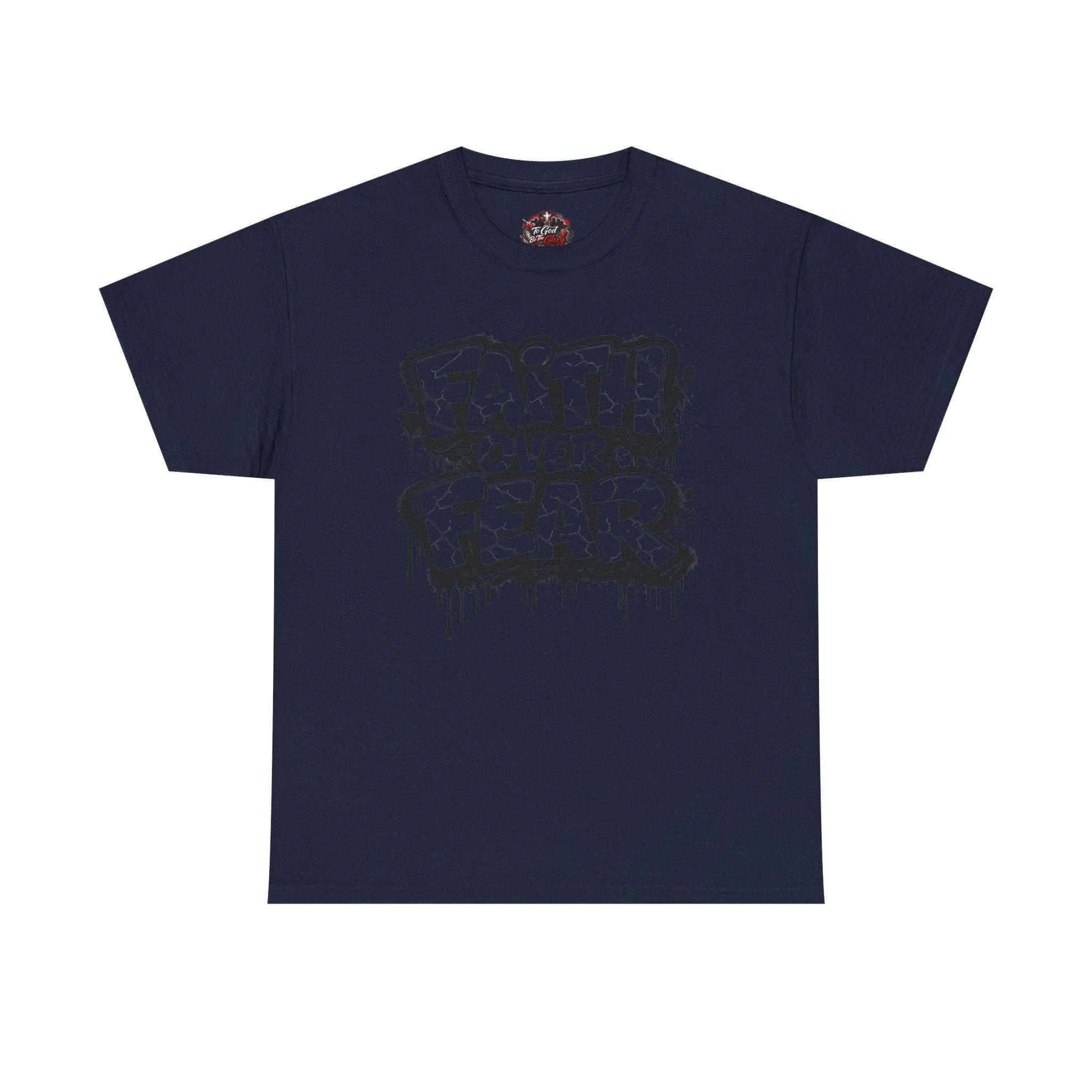 Faith over Fear T‑Shirt T-Shirt Printify Navy S