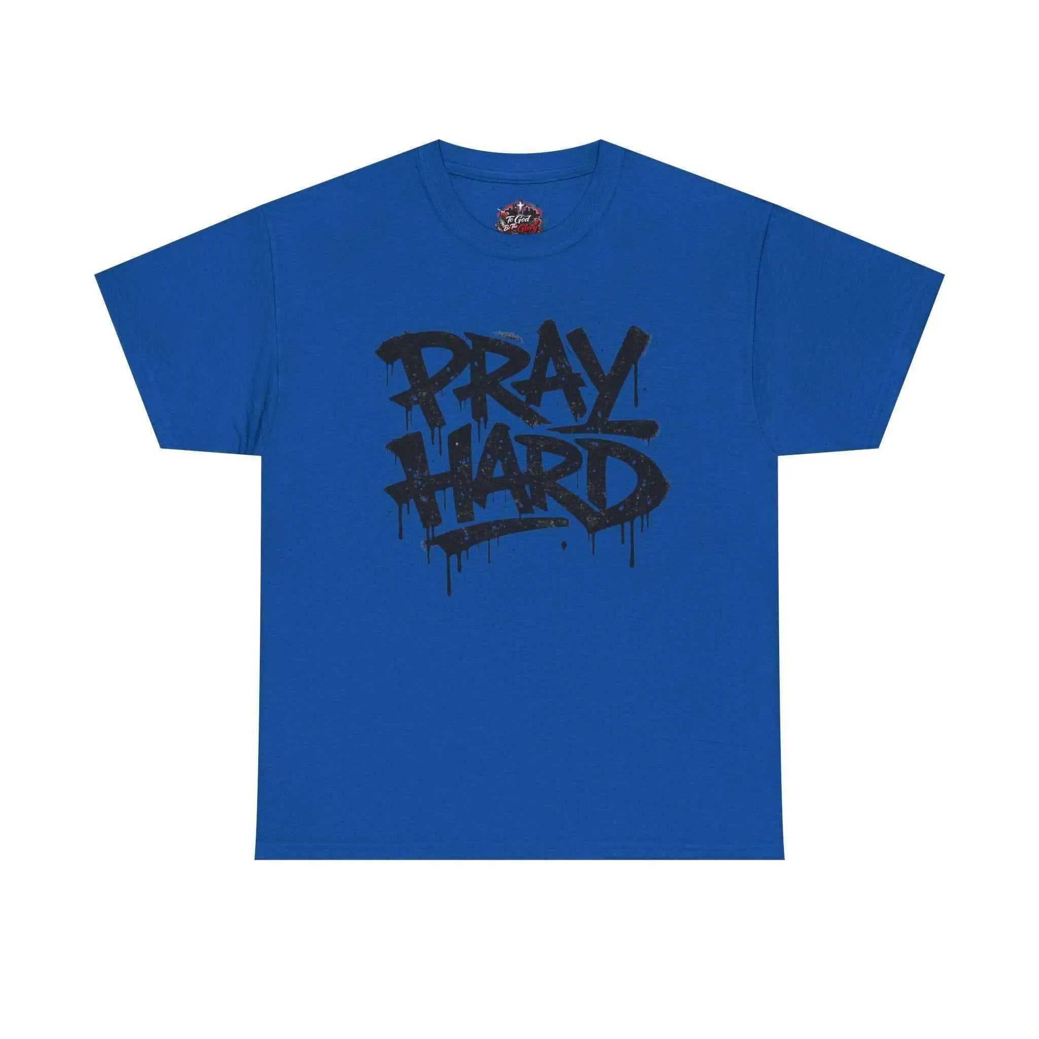 Pray Hard Tee — Urban Streetwear Christian Graphic T-Shirt T-Shirt Printify Royal S