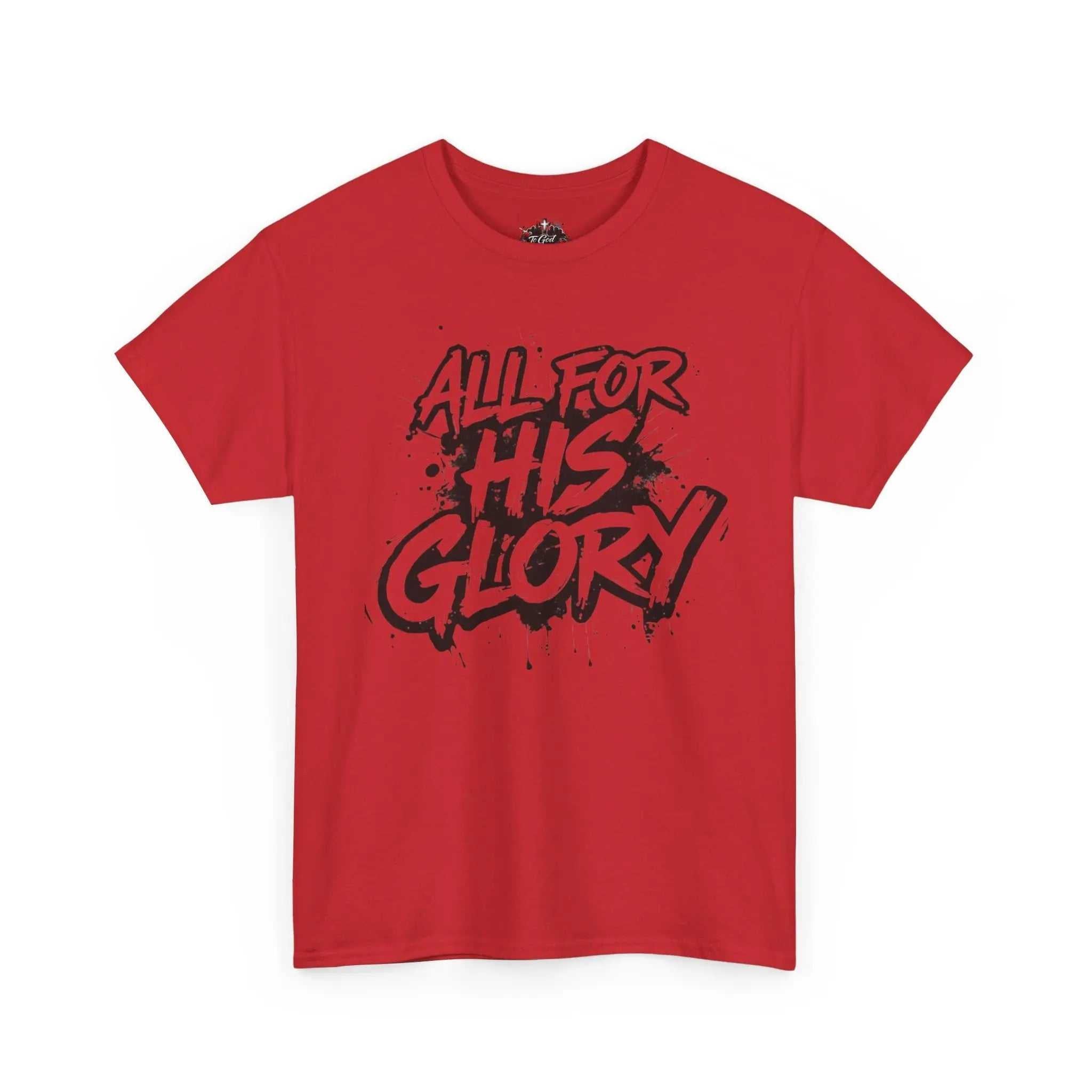 All For His Glory TShirt — Christian Faith Graphic Tee in bold red with hand-lettered design.