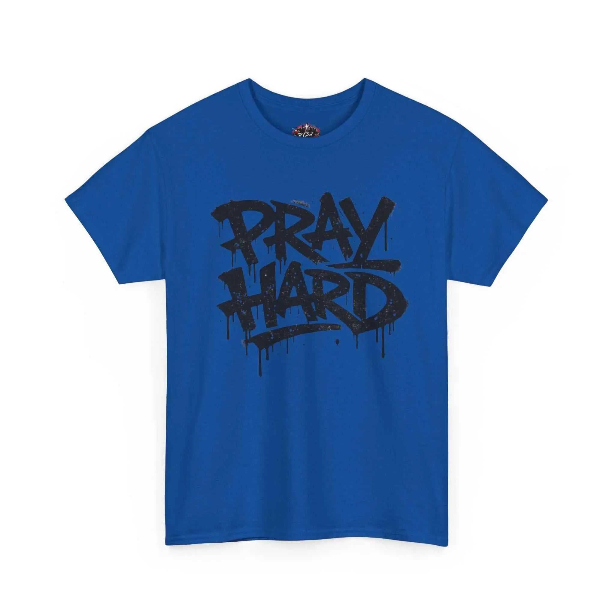 Pray Hard Tee — Urban Streetwear Christian Graphic T-Shirt in vibrant blue color with bold black lettering.