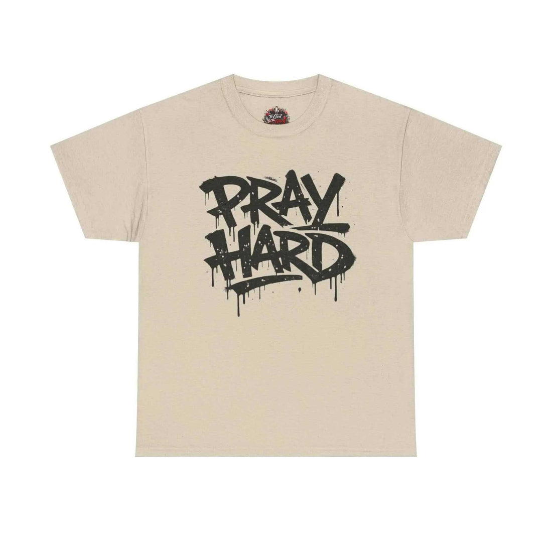 Pray Hard Tee — Urban Streetwear Christian Graphic T-Shirt T-Shirt Printify Sand S