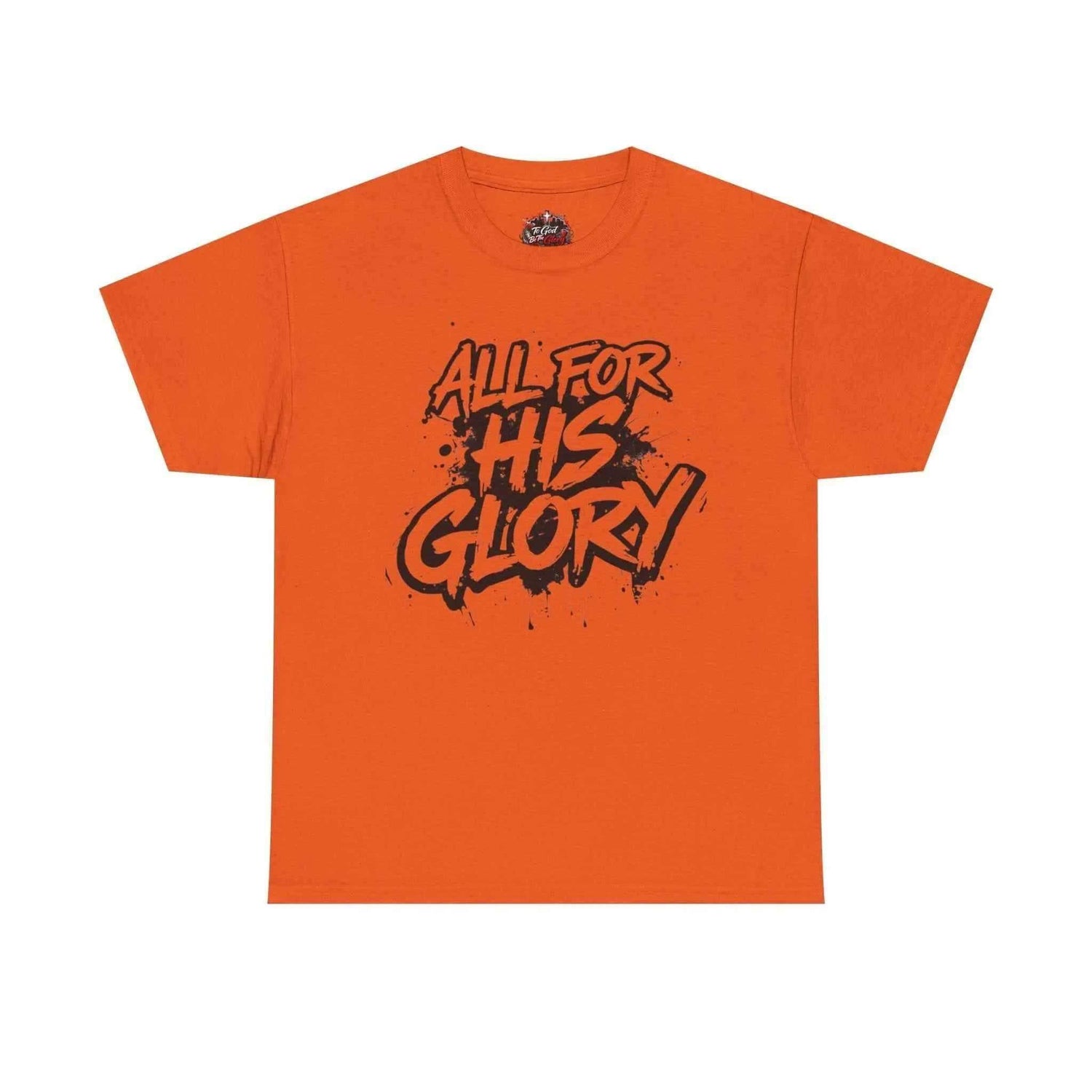 All For His Glory TShirt — Christian Faith Graphic Tee T-Shirt Printify Orange S