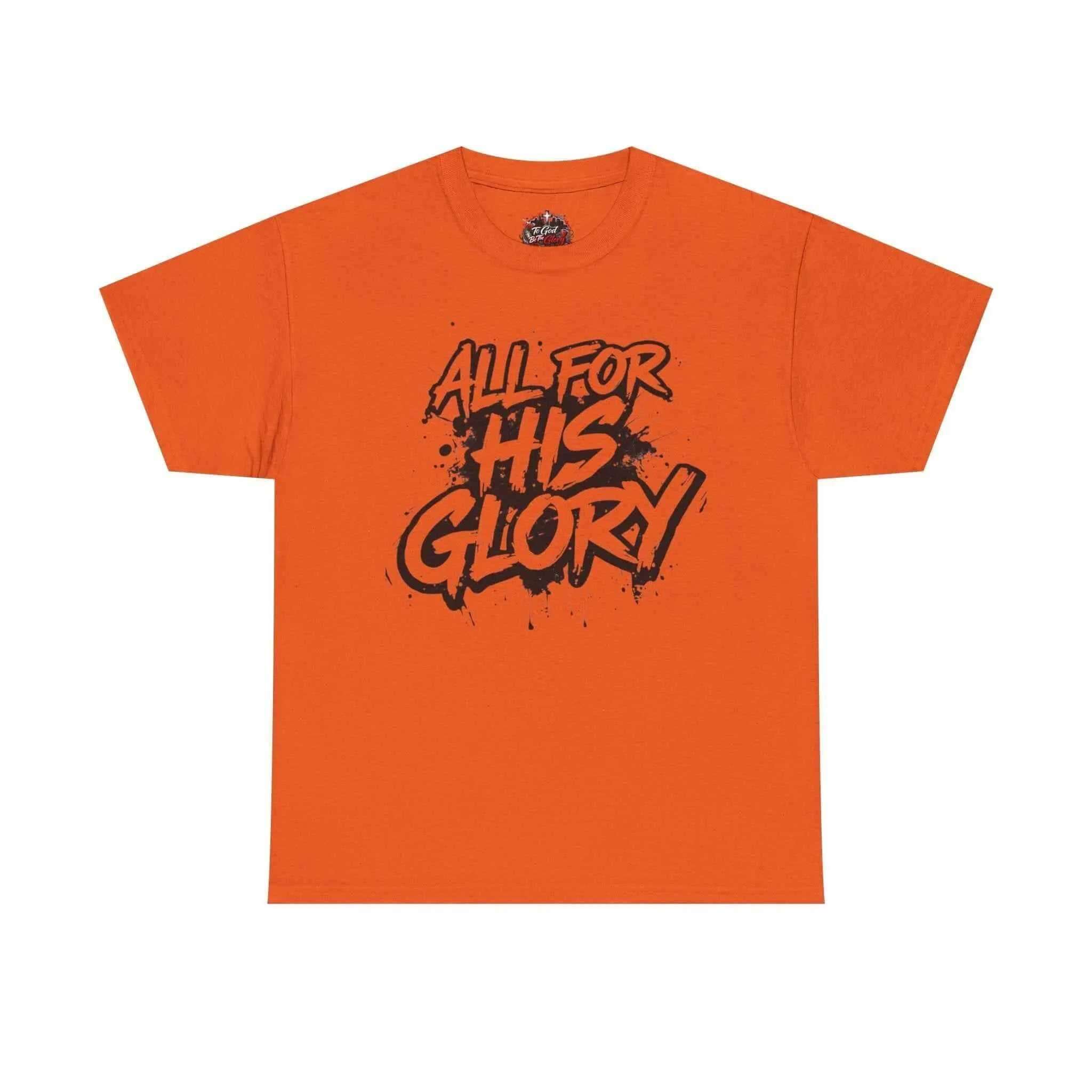 All For His Glory TShirt — Christian Faith Graphic Tee T-Shirt Printify Orange S