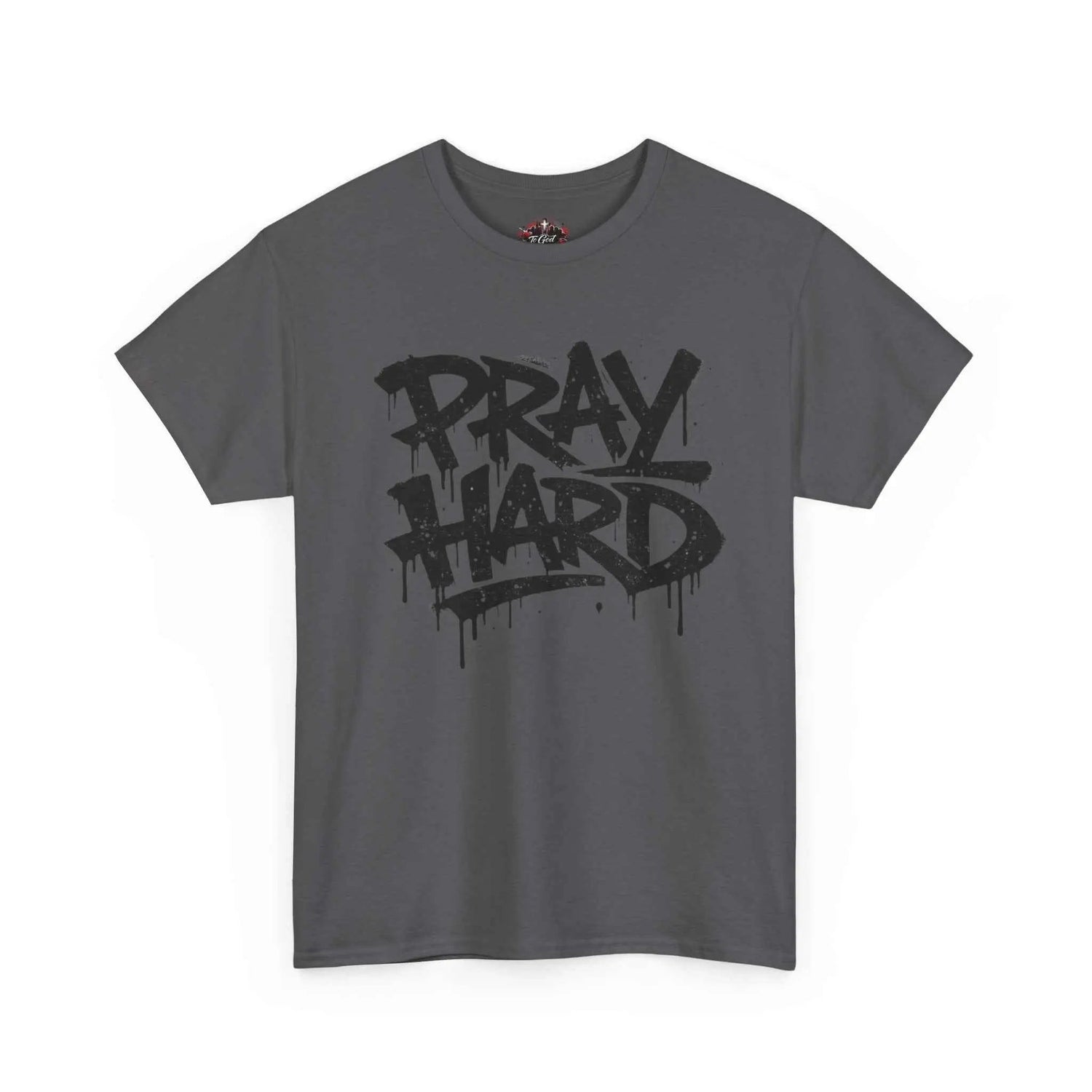 Pray Hard Tee — Urban Streetwear Christian Graphic T-Shirt in charcoal color featuring bold graffiti-style lettering.