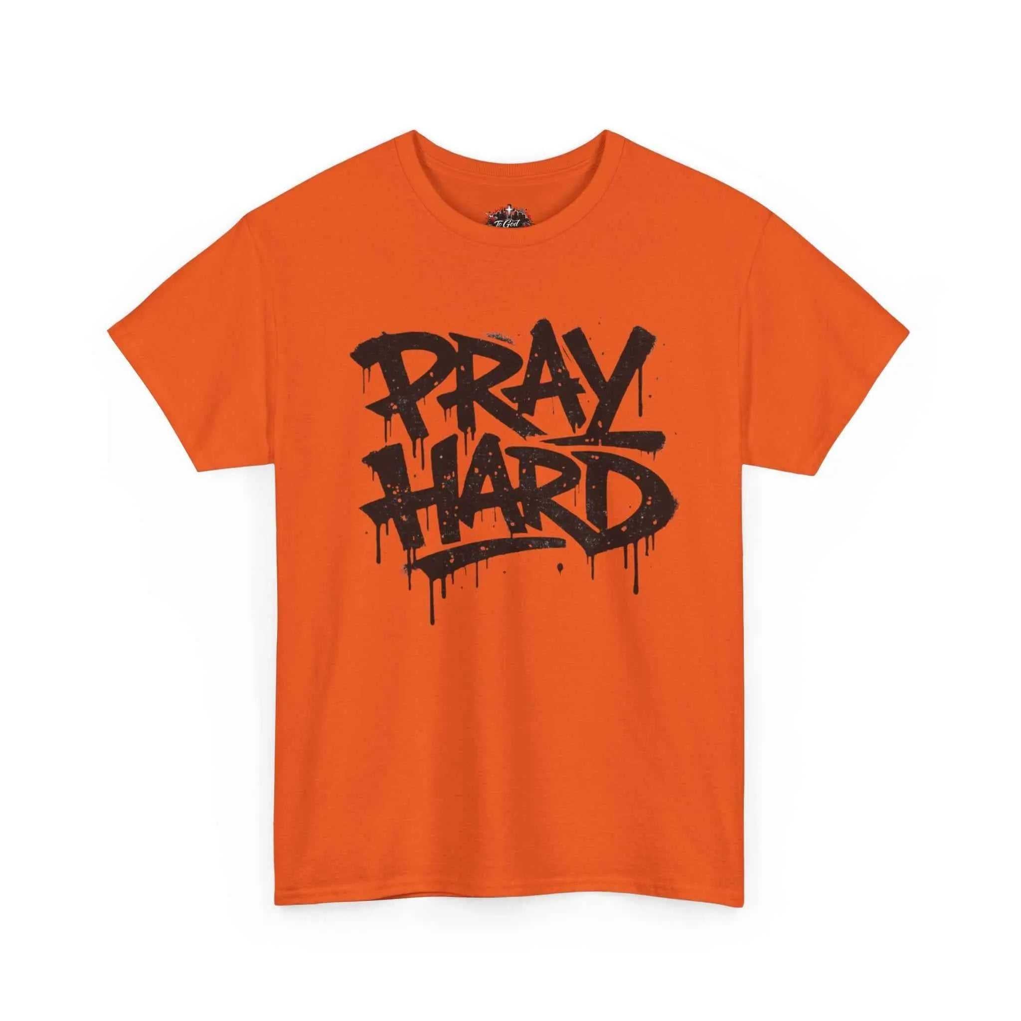 Pray Hard Tee — Urban Streetwear Christian Graphic T-Shirt T-Shirt Printify