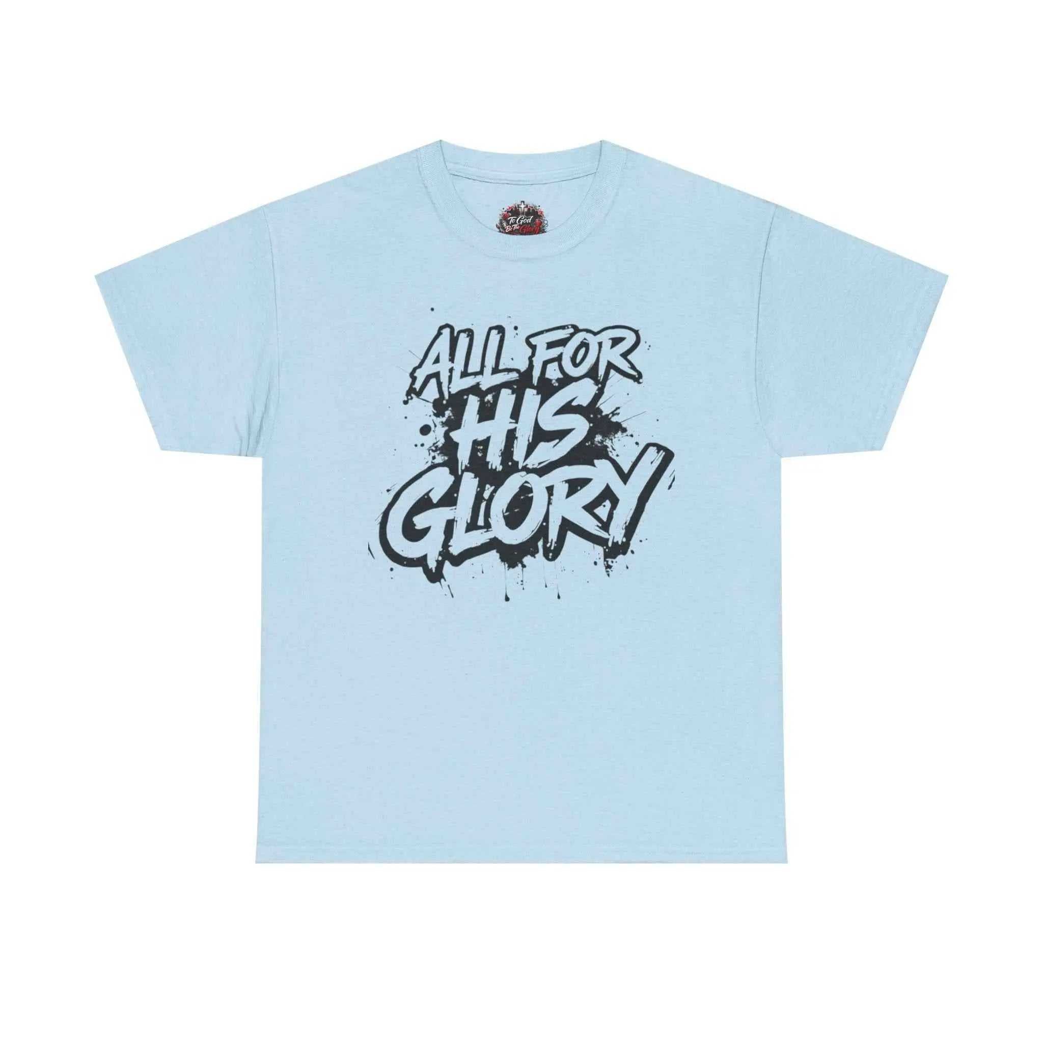 All For His Glory TShirt — Christian Faith Graphic Tee T-Shirt Printify Light Blue S