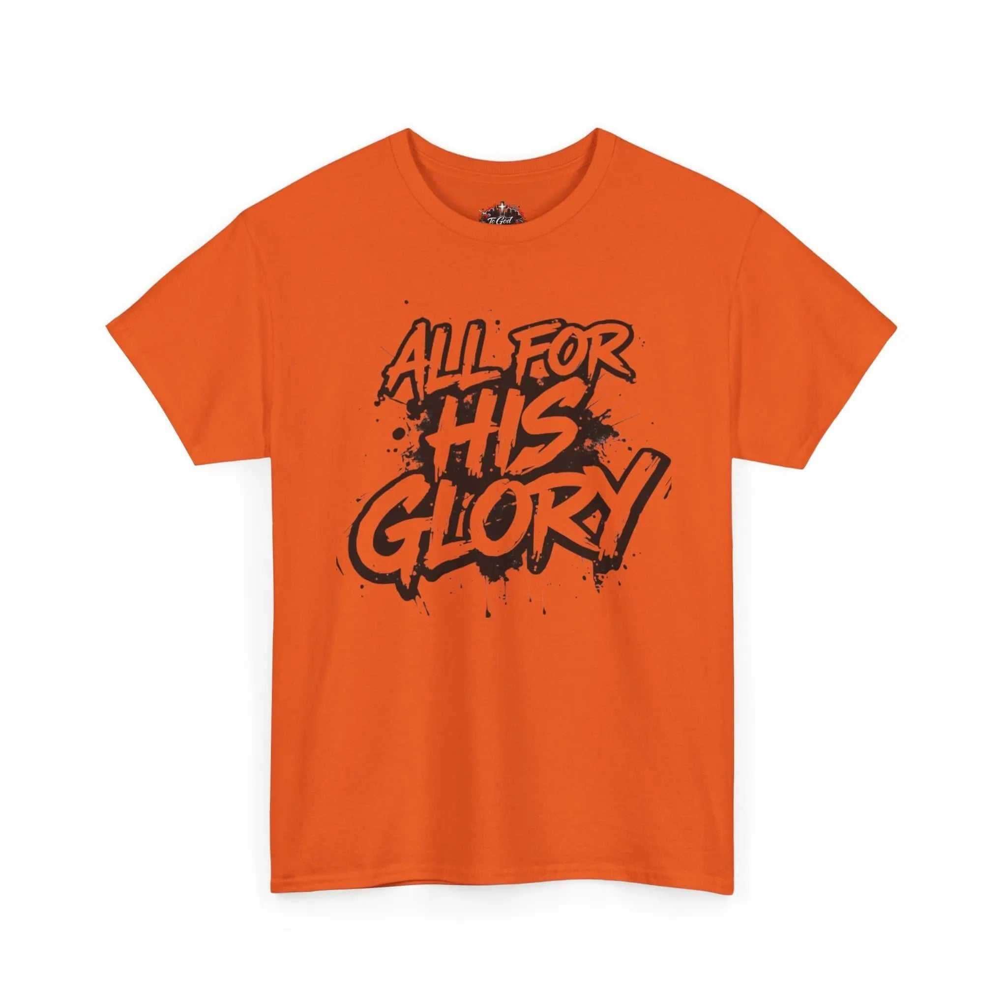 All For His Glory TShirt — Christian Faith Graphic Tee T-Shirt Printify