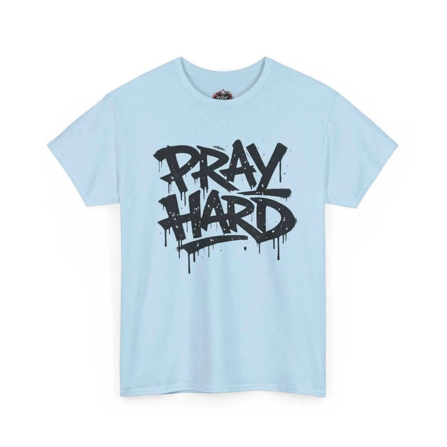 Pray Hard Tee — Urban Streetwear Christian Graphic T-Shirt in light blue with bold black lettering.
