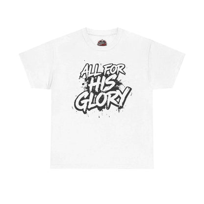 All For His Glory TShirt — Christian Faith Graphic Tee T-Shirt Printify White S