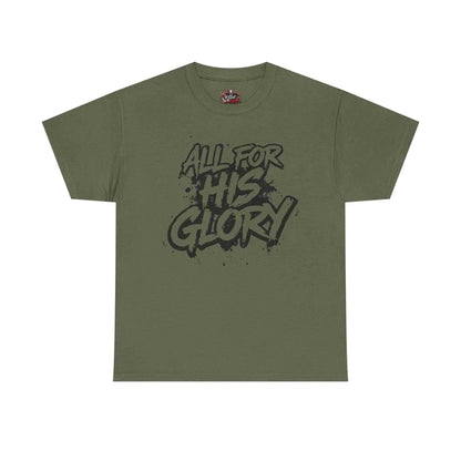 All For His Glory TShirt — Christian Faith Graphic Tee T-Shirt Printify Military Green S