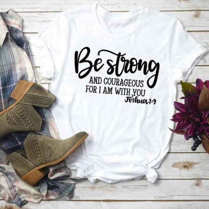 Be Strong and Courageous Christian T-Shirt T-shirt To God be The Glory Creations white tee black text L 50/50