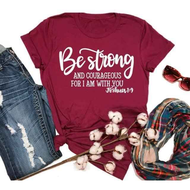 Be Strong and Courageous Christian T-Shirt T-shirt To God be The Glory Creations