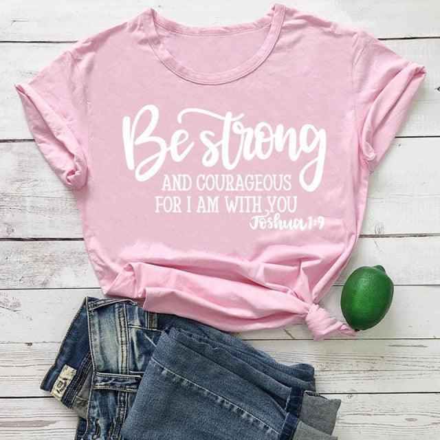 Be Strong and Courageous Christian T-Shirt T-shirt To God be The Glory Creations pink tee white text L 50/50