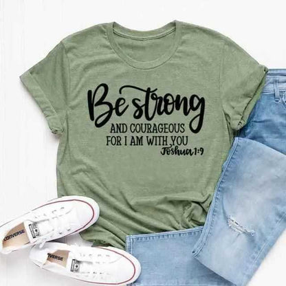 Be Strong and Courageous Christian T-Shirt T-shirt To God be The Glory Creations