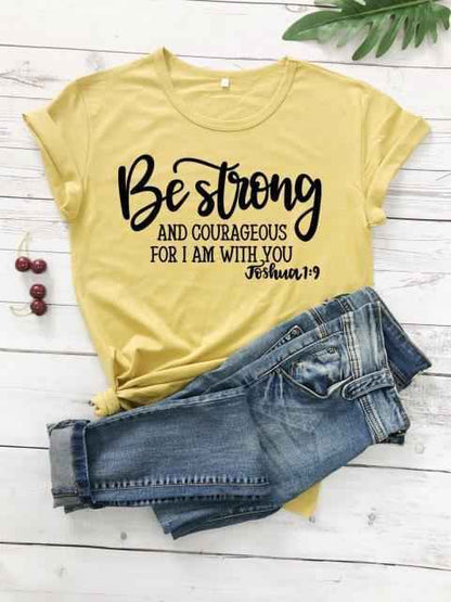 Be Strong and Courageous Christian T-Shirt T-shirt To God be The Glory Creations