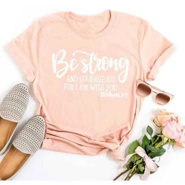 Be Strong and Courageous Christian T-Shirt T-shirt To God be The Glory Creations peach tee white text L 50/50