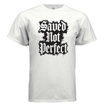 Saved Not Perfect T-Shirt To God be The Glory Creations WHITE S