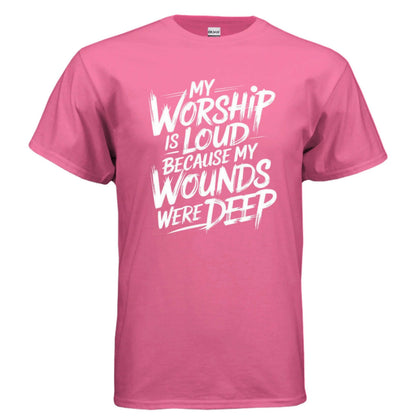 Worship is Loud T-Shirt To God be The Glory Creations SAFETY PINK S