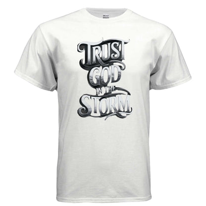 Trust God in the Storm Adult T-Shirt T-Shirt To God be The Glory Creations WHITE S