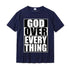 God Over Everything T-shirt religious To God be The Glory Creations Navy Blue XXXL