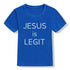 Jesus Is Legit Faith Jesus Saves Toddler To God be The Glory Creations 54T1-KSTBU- 12M