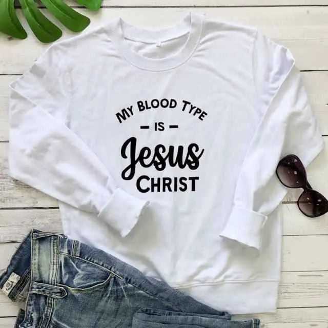 My Blood Type Is Jesus Christ Sweatshirt To God be The Glory Creations white-black text L