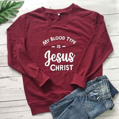 My Blood Type Is Jesus Christ Sweatshirt To God be The Glory Creations burgundy-white text S