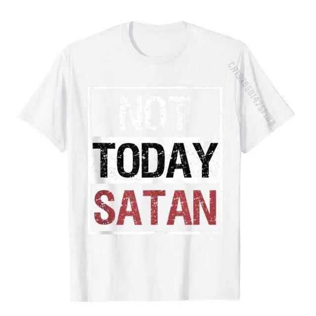 Not Today Satan T-Shirt religious To God be The Glory Creations white XS