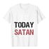 Not Today Satan T-Shirt religious To God be The Glory Creations white XS