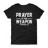 Prayer is The Weapon Corinthians T-Shirt To God be The Glory Creations Black-white txt S