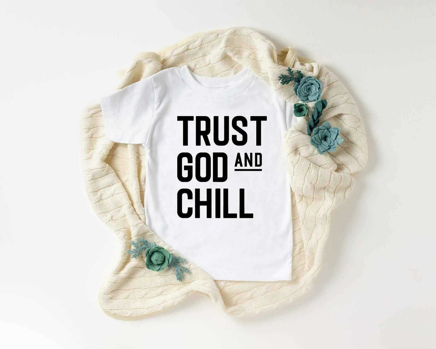 Trust God and Chill Shirt Baby Kids T-Shirt Religious To God be The Glory Creations