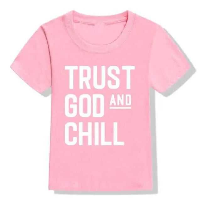 Trust God and Chill Shirt Baby Kids T-Shirt Religious To God be The Glory Creations 54K3-KSTPK- 10T